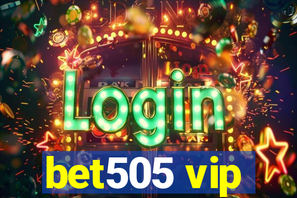 bet505 vip